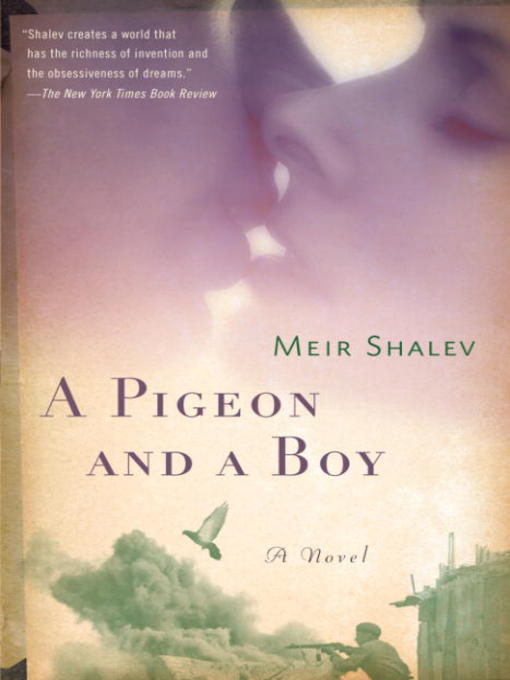 Title details for A Pigeon and a Boy by Meir Shalev - Available